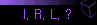  I. R. L. ?
